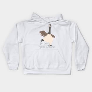 Follow Your Dreams Goose Kids Hoodie